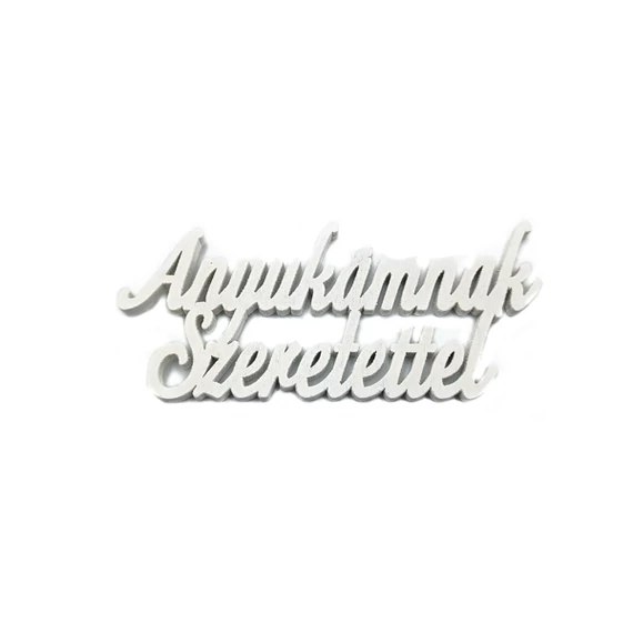 "Anyukámnak szeretettel" felirat, fehér