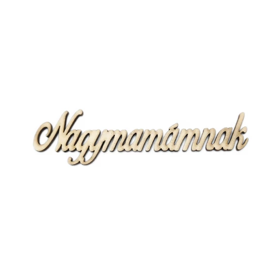 "Nagymamámnak" felirat, natúr