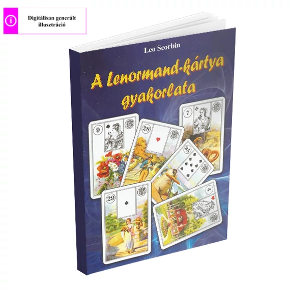 Leo Scorbin: A Lenormand-kártya gyakorlata