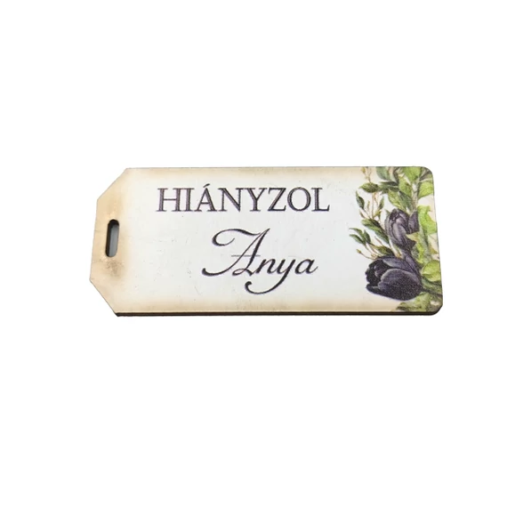 "Hiányzol Anya" tábla