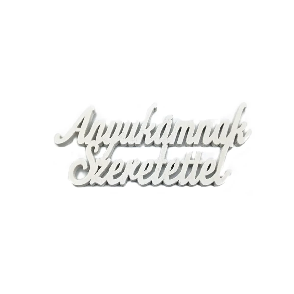 &amp;quot;Anyukámnak szeretettel&amp;quot; felirat, fehér