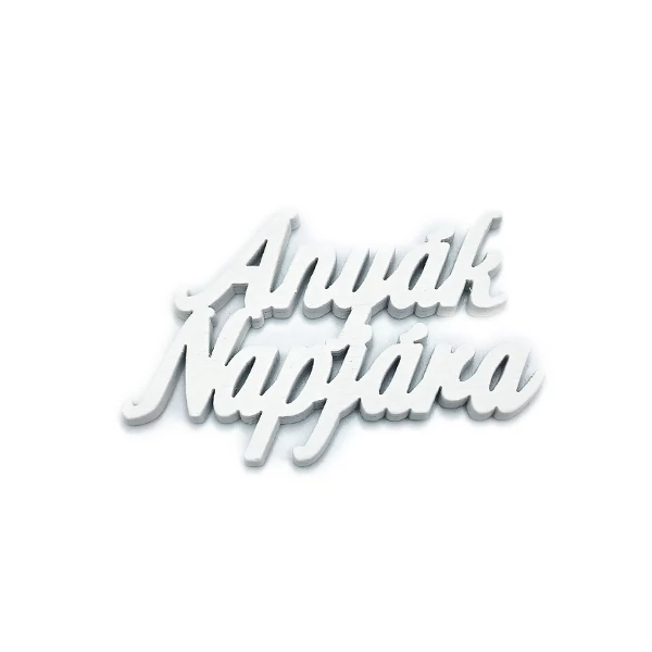 &amp;quot;Anyák napjára&amp;quot; felirat, fehér