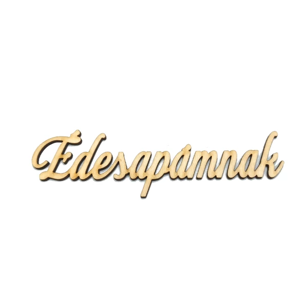 &amp;quot;Édesapámnak&amp;quot; felirat, natúr