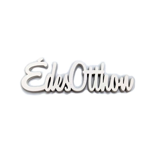 &amp;quot;Édes otthon&amp;quot; felirat, fehér